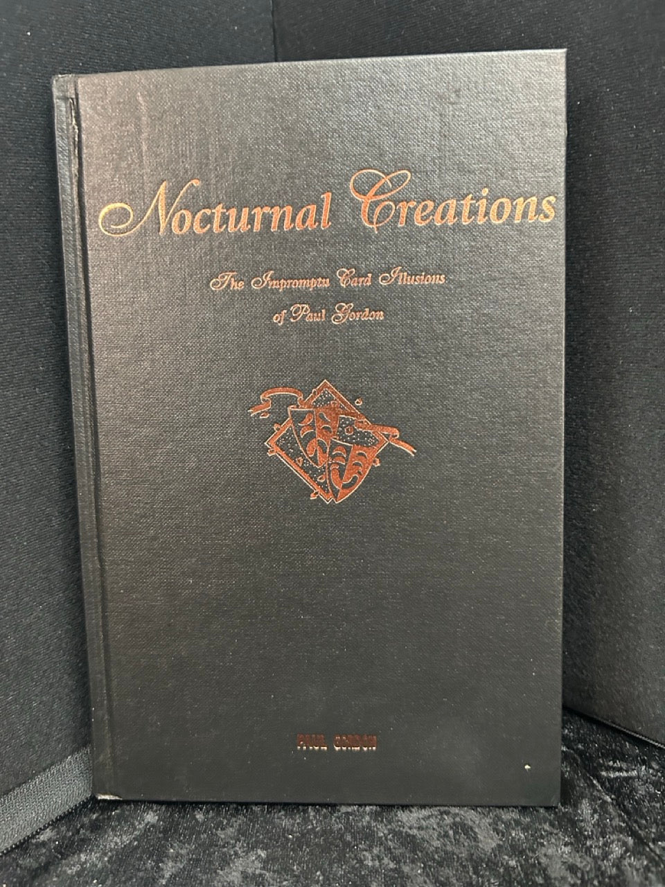 Nocturnal Creations: The Impromptu Card Illusions of Paul Gordon (HC)