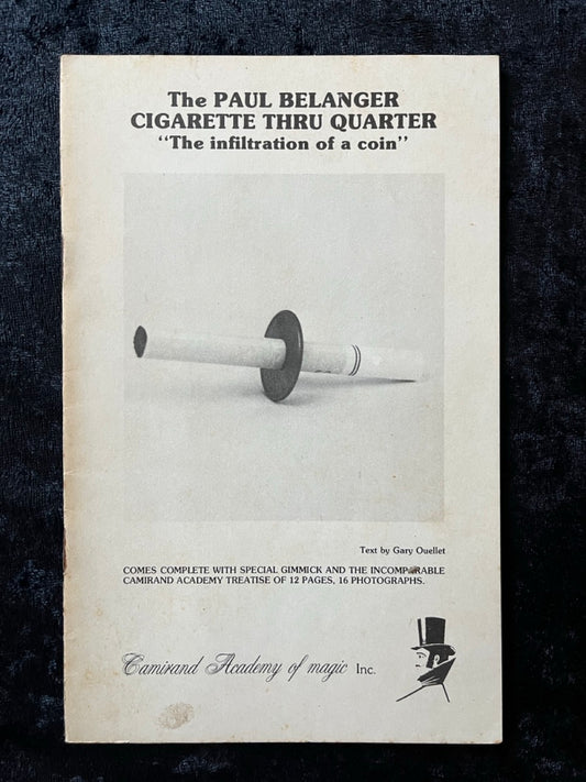 The Paul Belanger Cigarette Thru Quarter: "The infiltration of a coin" - Gary Ouellett
