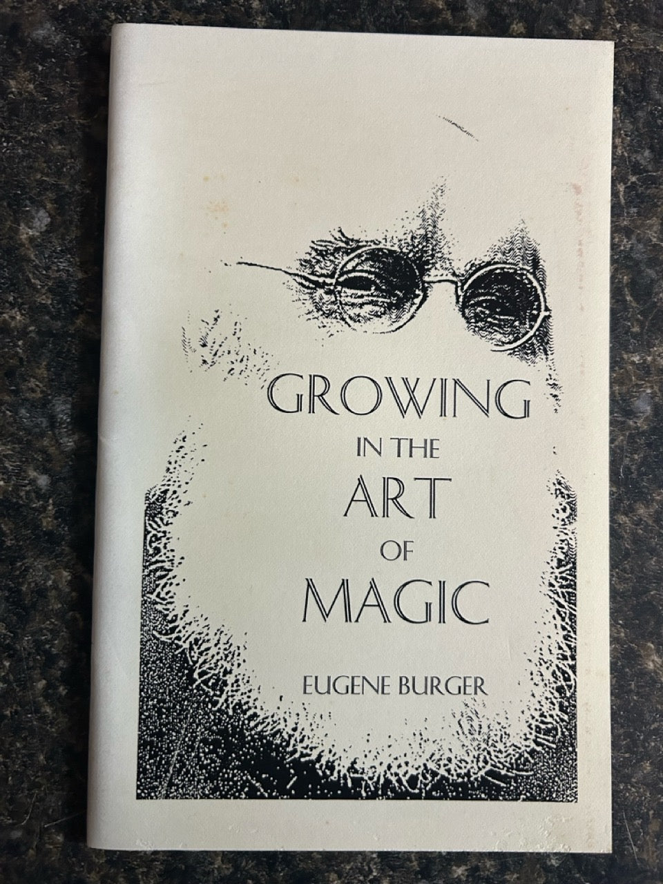 Growing in the Art of Magic - Eugene Burger