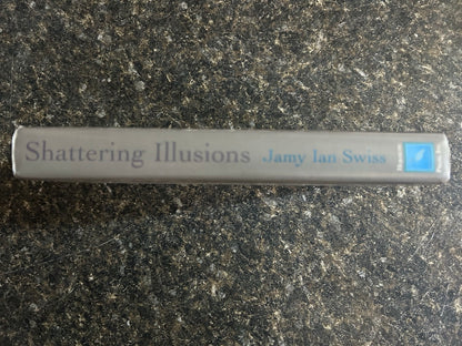 Shattering Illusions - Jamy Ian Swiss (USED)