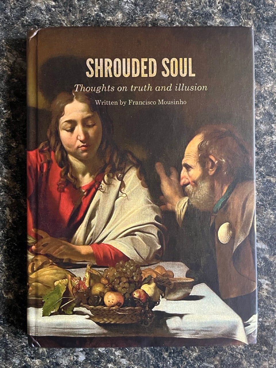 Shrouded Soul: Thoughts On Truth & Illusion - Francisco Mousinho (DON'S MAGIC & BOOKS EXCLUSIVE)