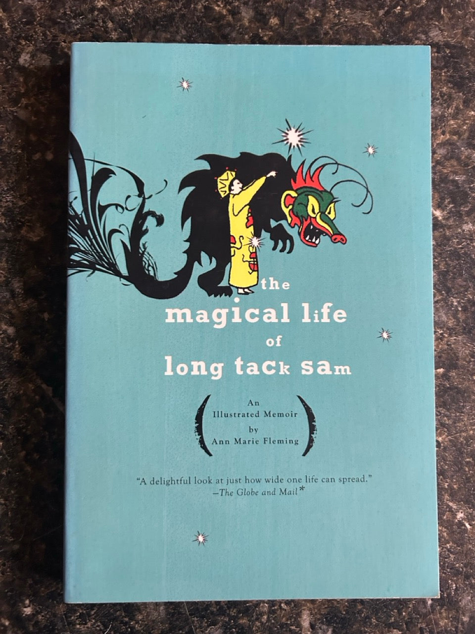 The Magical Life of Long Tack Sam - Ann Marie Fleming