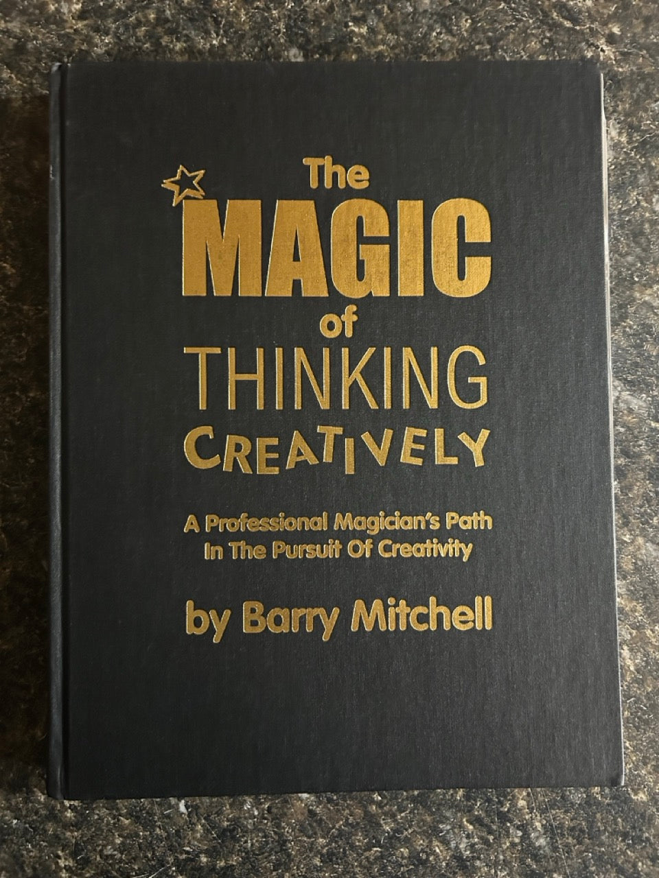 The Magic Of Thinking Creatively - SIGNED - Barry Mitchell