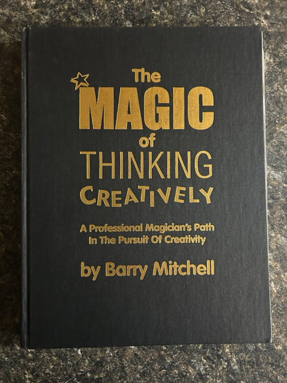 The Magic Of Thinking Creatively - SIGNED - Barry Mitchell