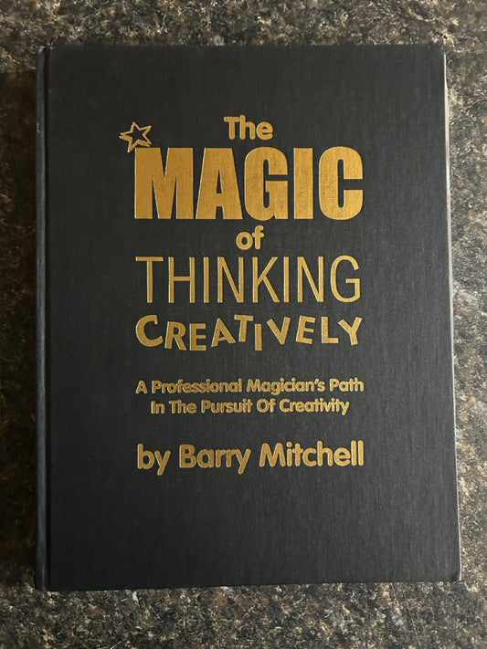 The Magic Of Thinking Creatively - SIGNED - Barry Mitchell