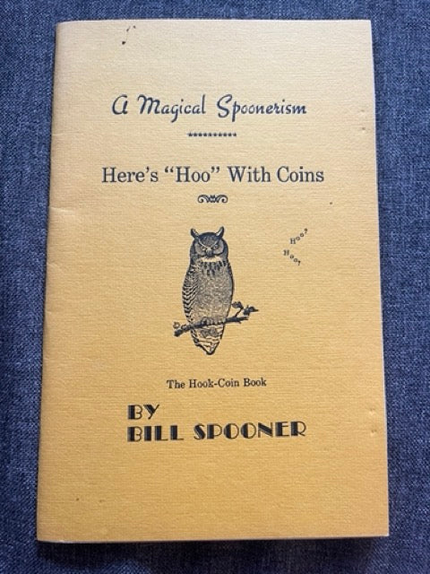 Here's "HOO" With Coins - Bill Spooner