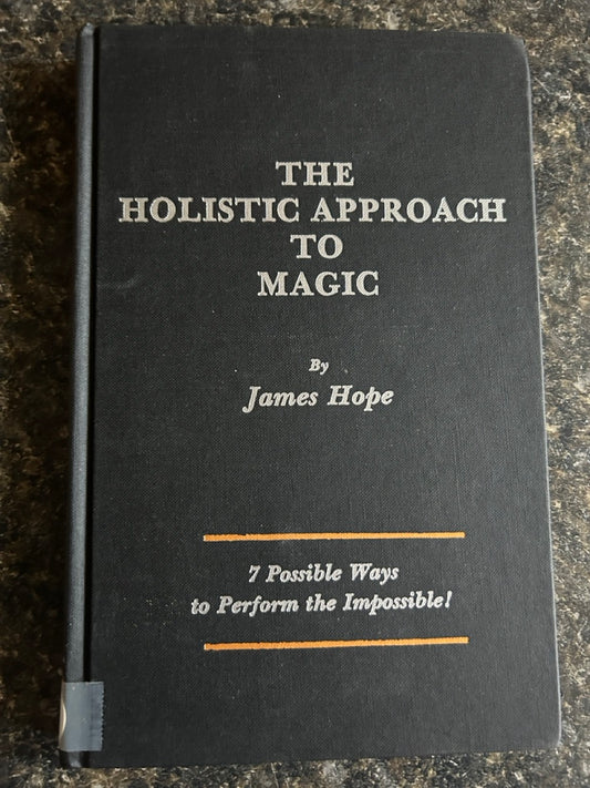 The Holistic Approach To Magic - James Hope