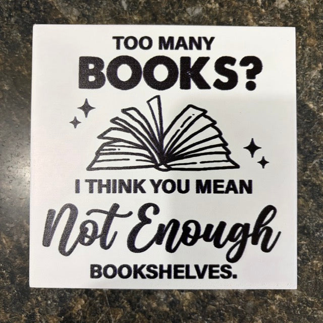"Too Many Books?" Shelf Decor (SM4)