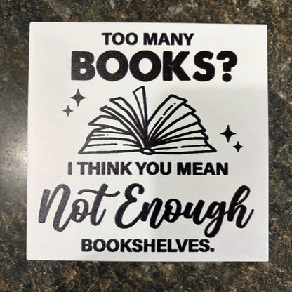 "Too Many Books?" Shelf Decor (SM4)