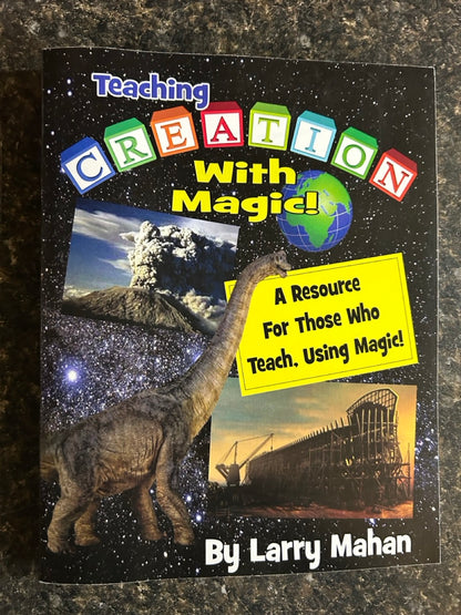 Teaching Creation to Kids/Teaching Creation with Magic - Larry Mahan