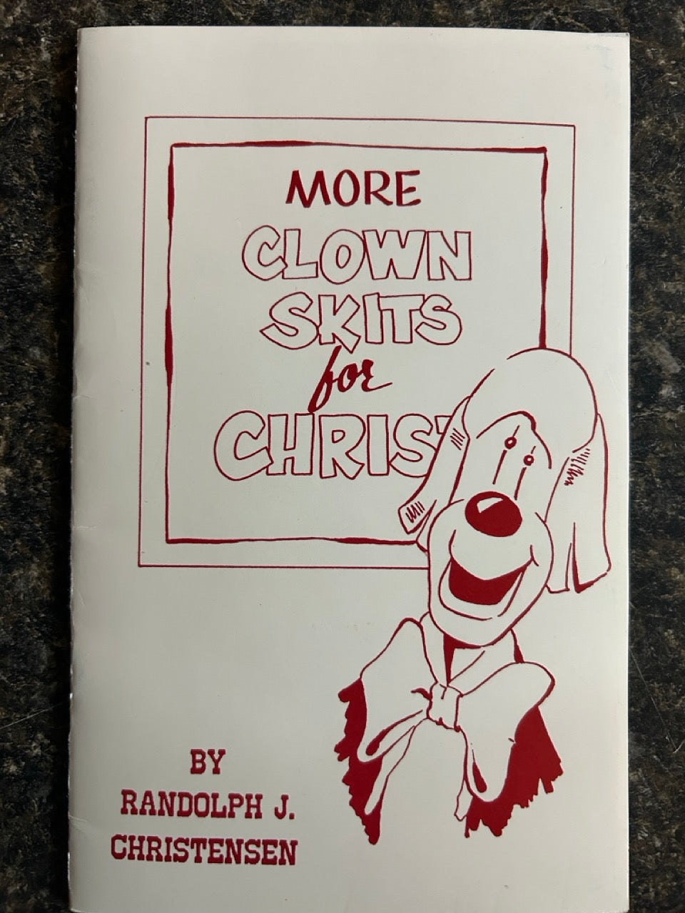 More Clown Skits for Christ - Randolph J Christensen