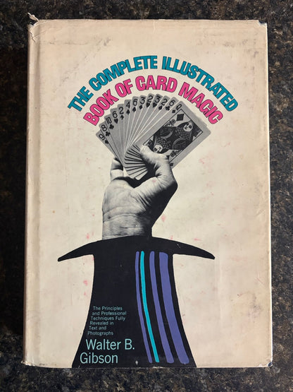 The Complete Illustrated Book of Card Magic - Walter B Gibson