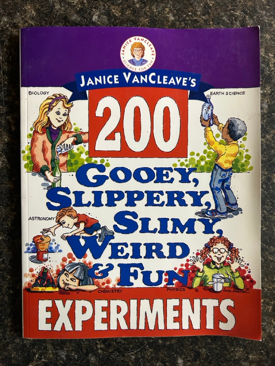 200 Gooey, Slippery, Slimy, Weird Fun Experiments - Janice VanCleave