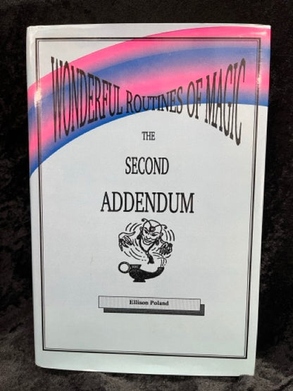 Wonderful Routines of Magic & Second Addendum - Ellison Poland