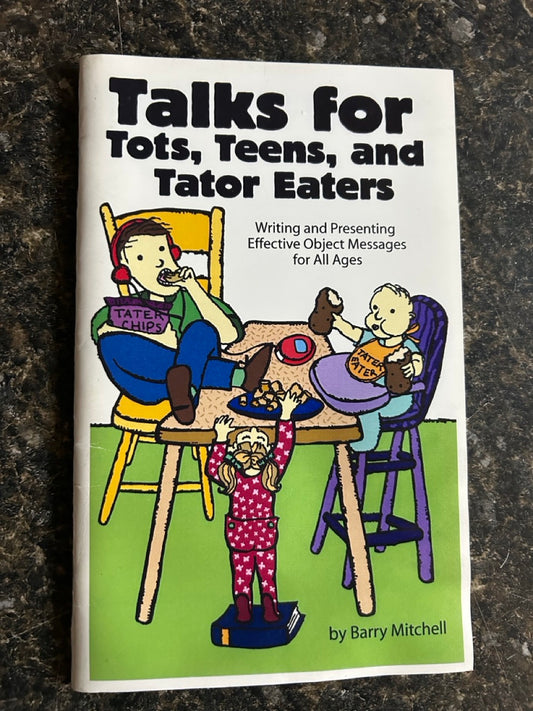 Talks for Tots, Teens and Tator Eaters - Barry Mitchell
