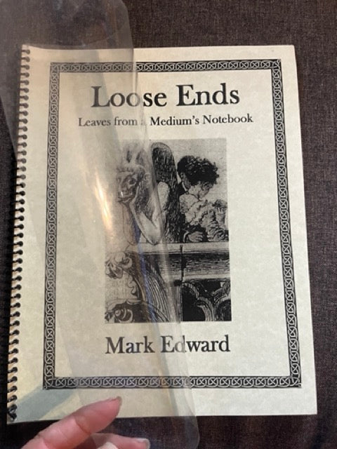 Loose Ends: Leaves from a Medium's Notebook - Mark Edward