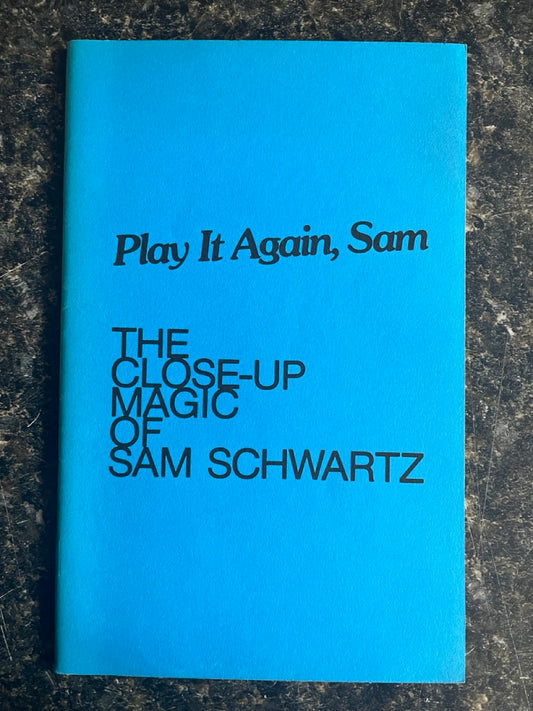 Play It Again, Sam: The Close-Up Magic of Sam Schwartz