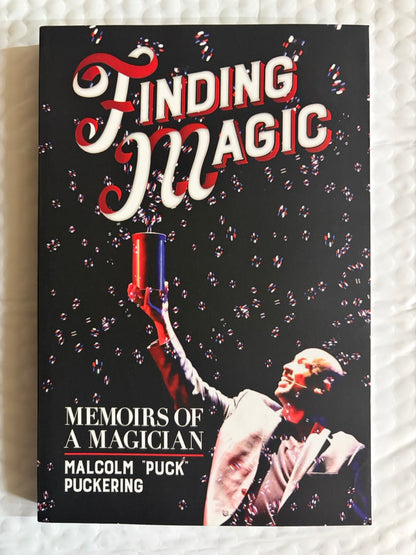 Finding Magic: Memoirs of a Magician - Malcolm "Puck" Puckering