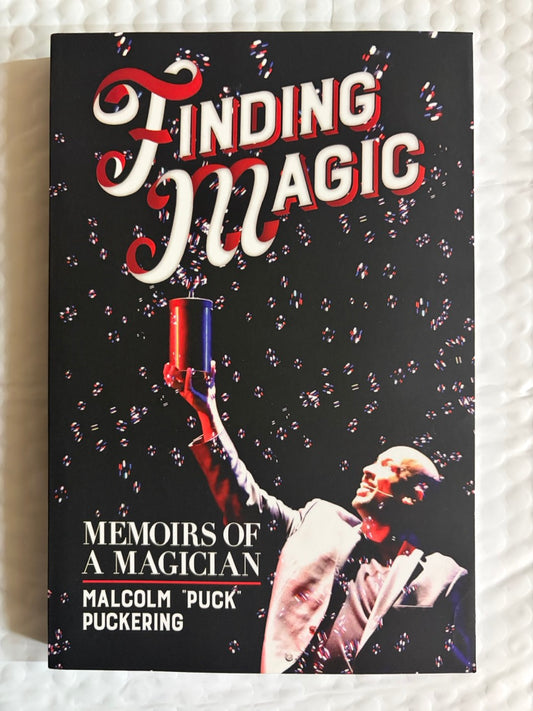 Finding Magic: Memoirs of a Magician - Malcolm "Puck" Puckering