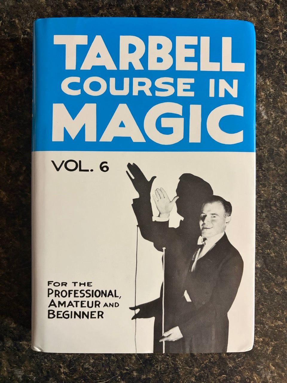 Tarbell Course in Magic Vol. 6 - Harlan Tarbell (HC w/dj)