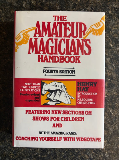 The Amateur Magician's Handbook (4th Ed.)- Henry Hay