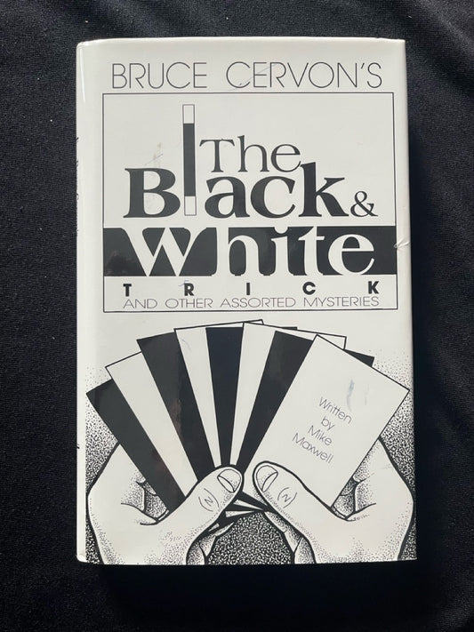 Bruce Cervon's The Black & White Trick - Mike Maxwell