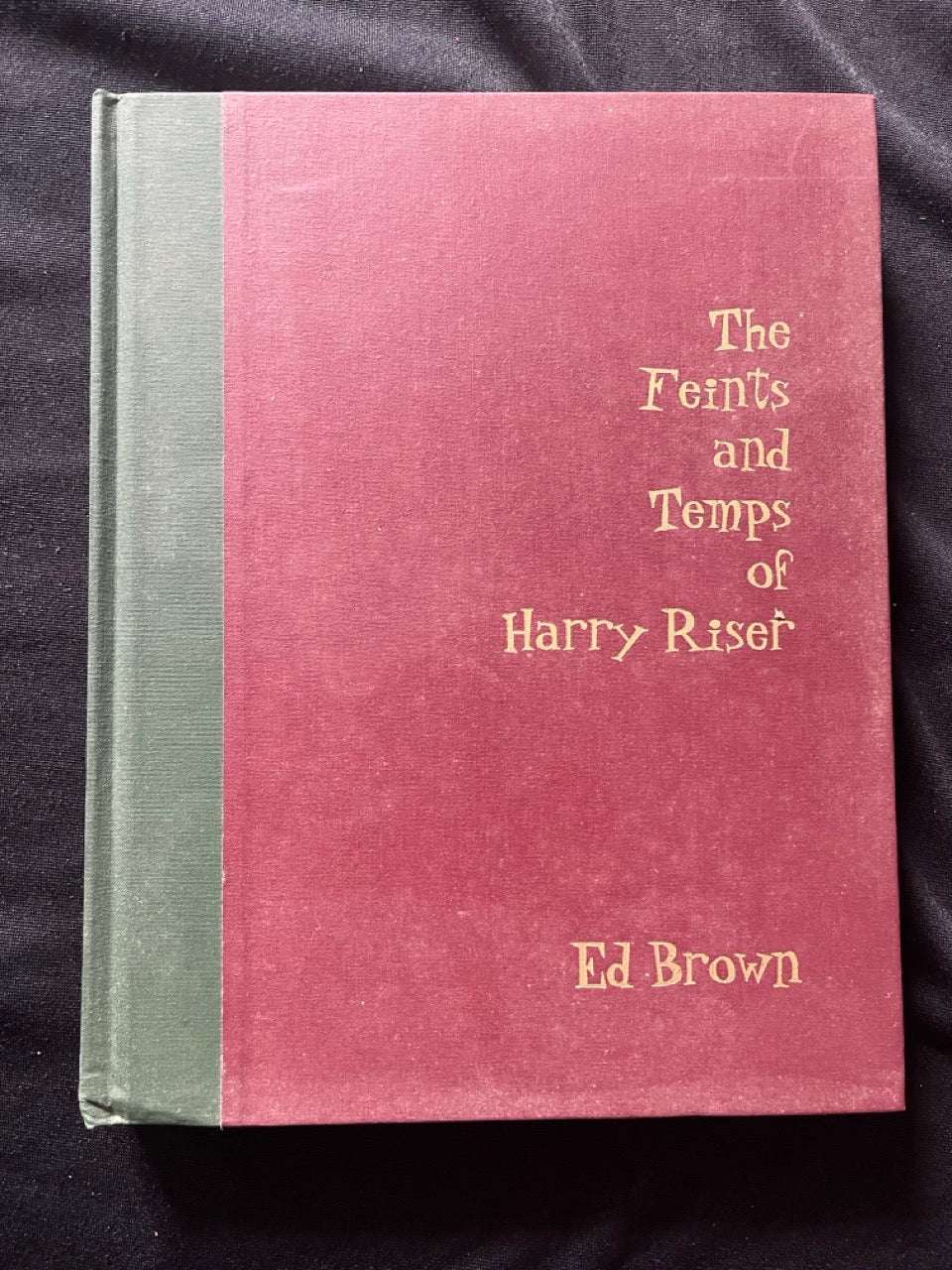 The Feints and Temps of Harry Riser - Ed Brown (copy 1)