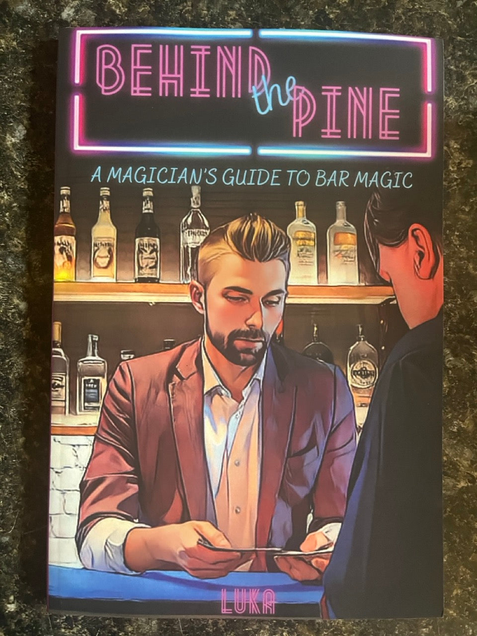 Behind The Pine: A Magician's Guide to Bar Magic - Luka Andrews