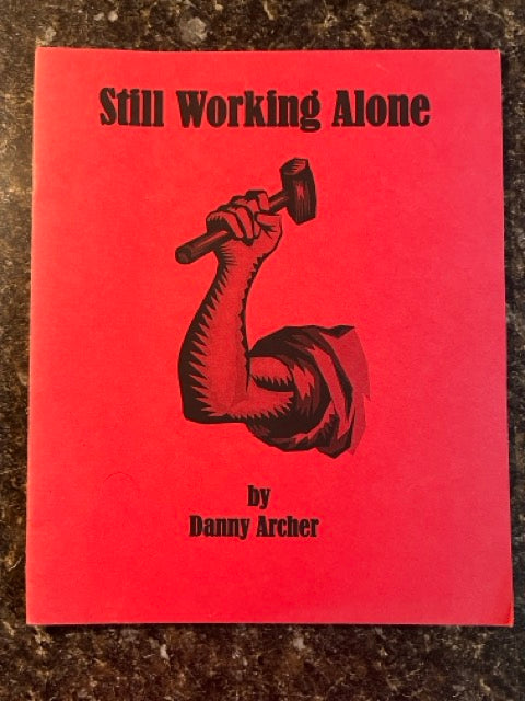 Still Working Alone - Danny Archer