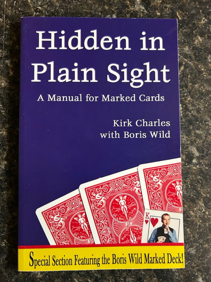 Hidden in Plain Sight: A Manual for Marked Cards - Kirk Charles & Boris Wild