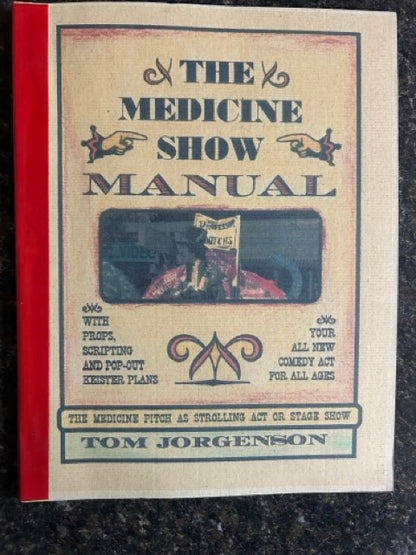 The Medicine Show Manual - Tom Jorgenson