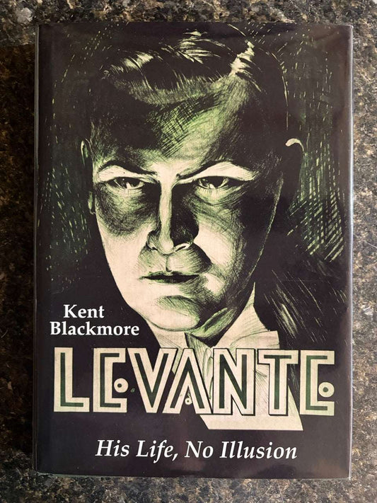 Levante: His Life, No Illusion - Kent Blackmore (#60)