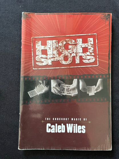 High Spots: The Knockout Magic of Caleb Wiles (Used)