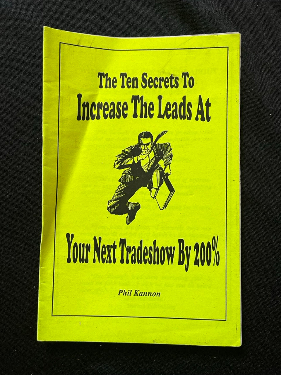 The Ten Secrets to Increase The Leads at Your Next Tradeshow by 200% - Phil Kannon