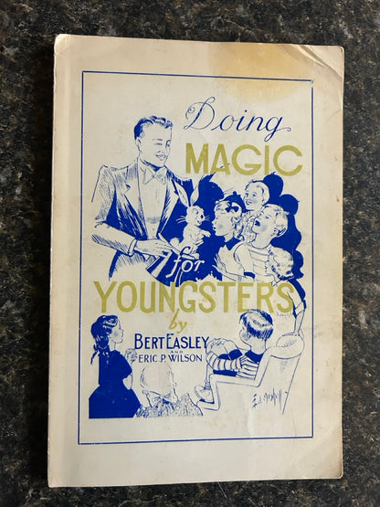 Doing Magic for Youngsters - Bert Easley & Eric P. Wilson (paperback)