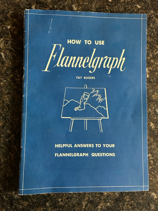 How To Use Flannelgraph - Fay Rogers