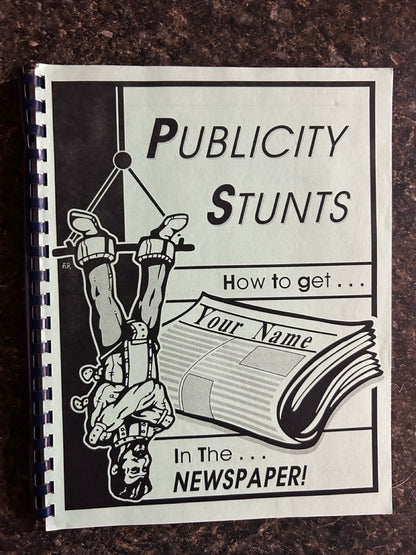 Publicity Stunts: How To Get Your Name in the Newspaper - Jon Jensen