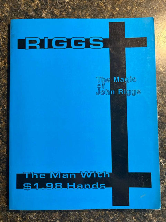 The Man With $1.98 Hands - John Riggs