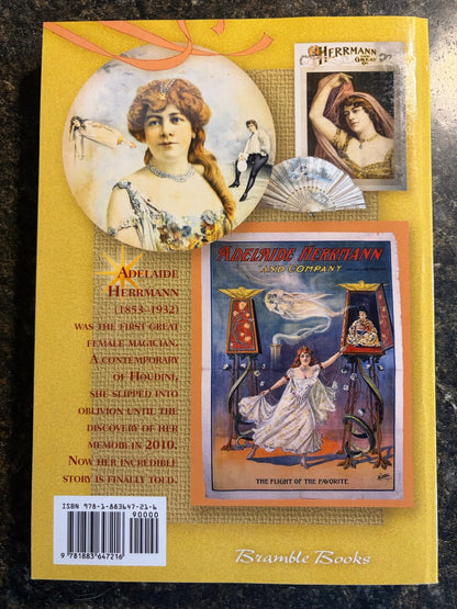 Adelaide Herrmann: Queen of Magic Memoirs (Published Writings and Collected Ephemera)