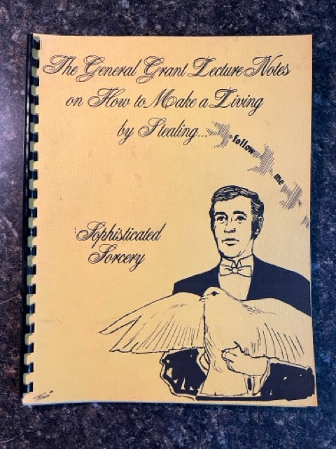 How to make a Living By Stealing...Doves of Course - General Grant