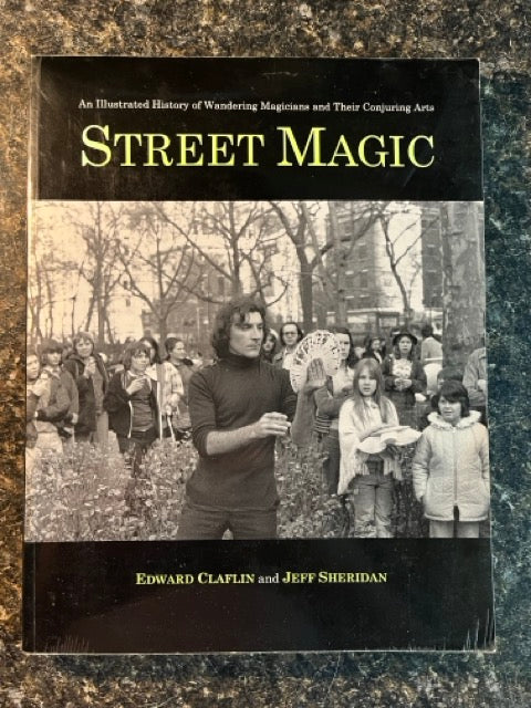 Street Magic - Edward Claflin & Jeff Sheridan
