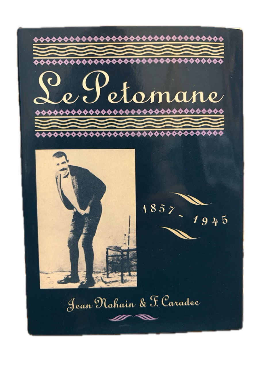 Le Petomane - Jean Nohain & F. Caradec