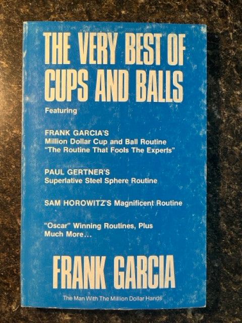 The Very Best of Cups and Balls - Frank Garcia