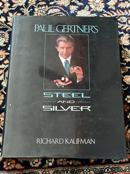 Paul Gertner's Steel And Silver - Richard Kaufman - SIGNED (1st ed.)