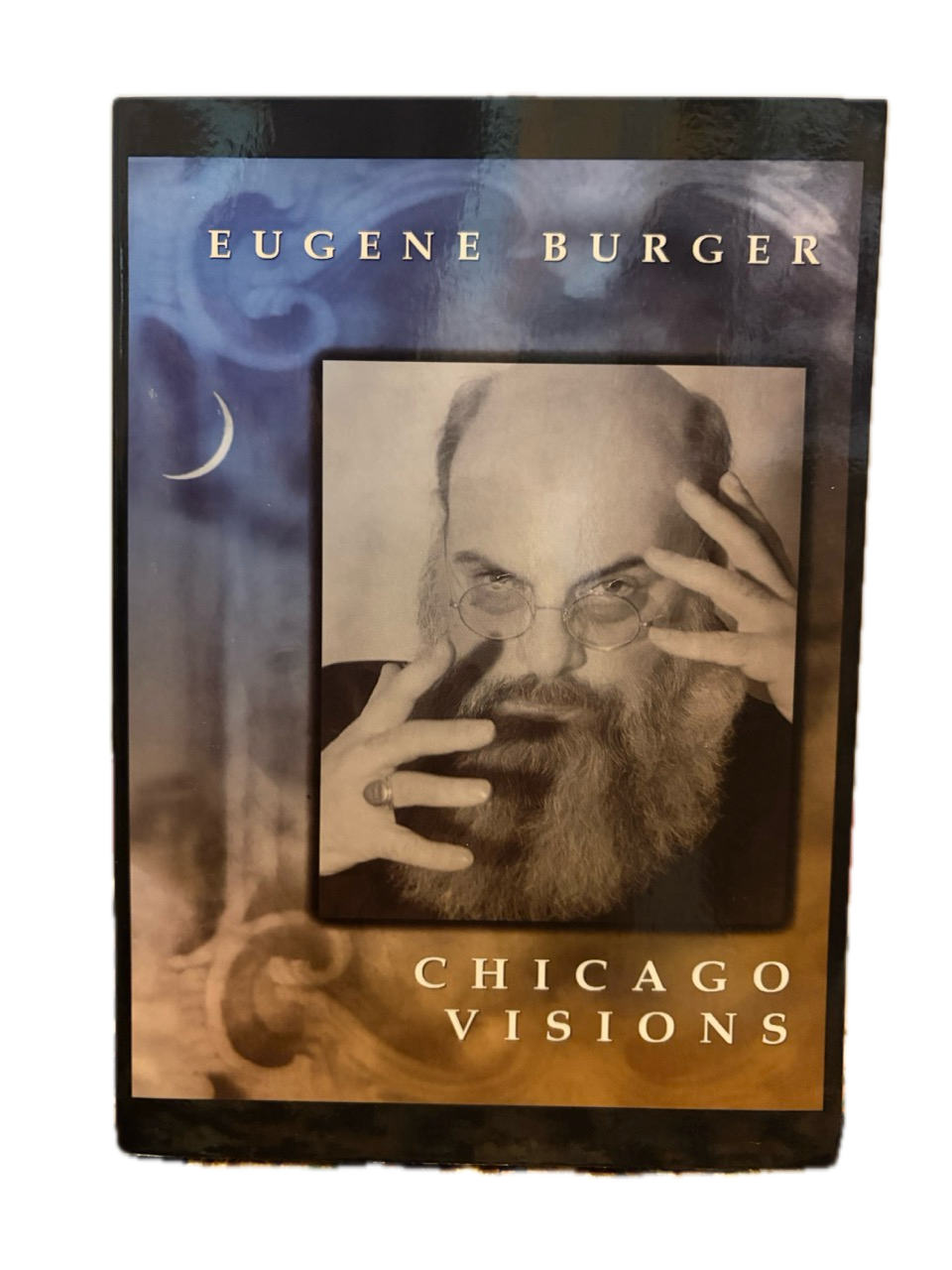 Chicago Visions - Eugene Burger
