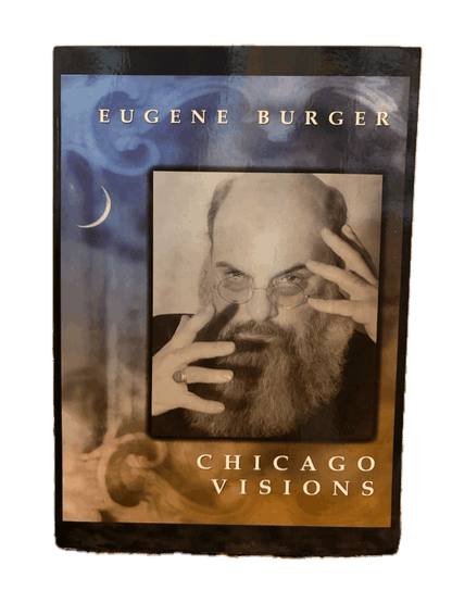 Chicago Visions - Eugene Burger