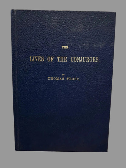 The Lives Of The Conjurors - Thomas Frost (Magico Republication)