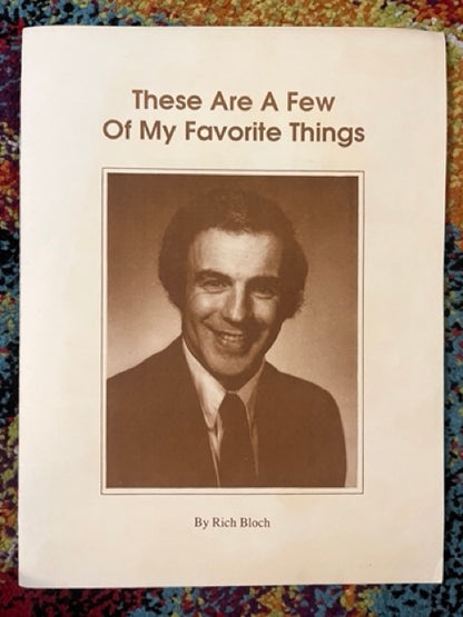 These Are A Few Of My Favorite Things - Rich Bloch