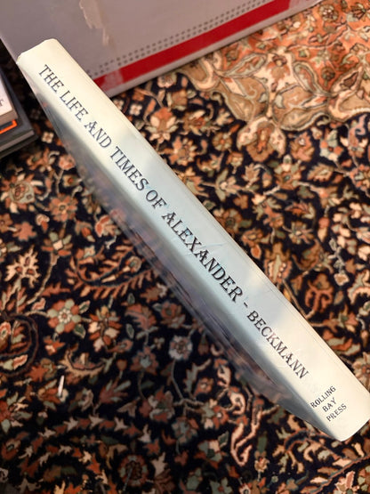 The Life and Times of Alexander: The Man Who Knows - Darryl Beckmann