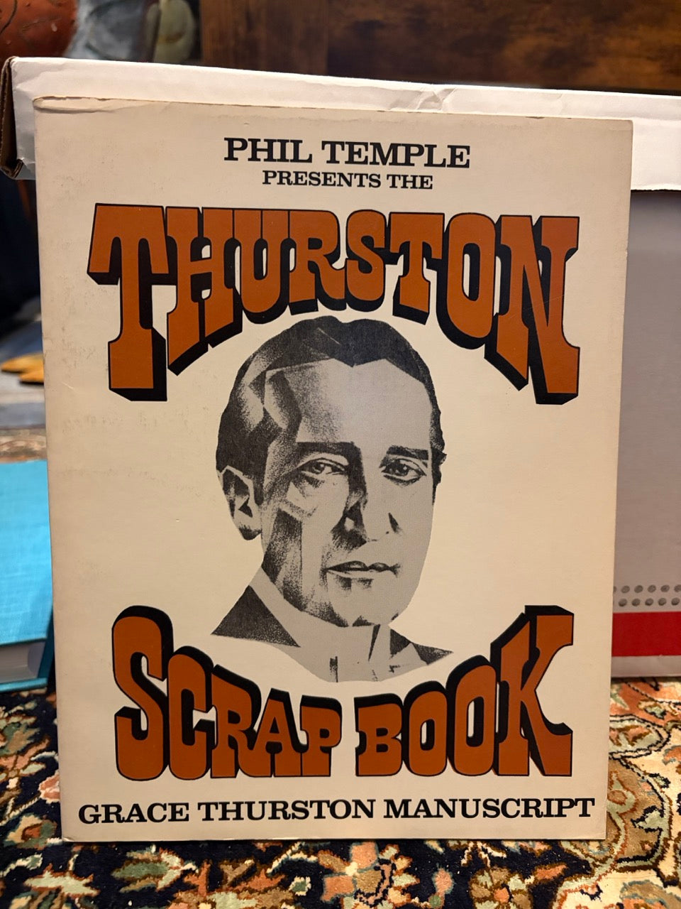 Thurston: Our Life of Magic/ Thurston Scrapbook - Grace Thurston